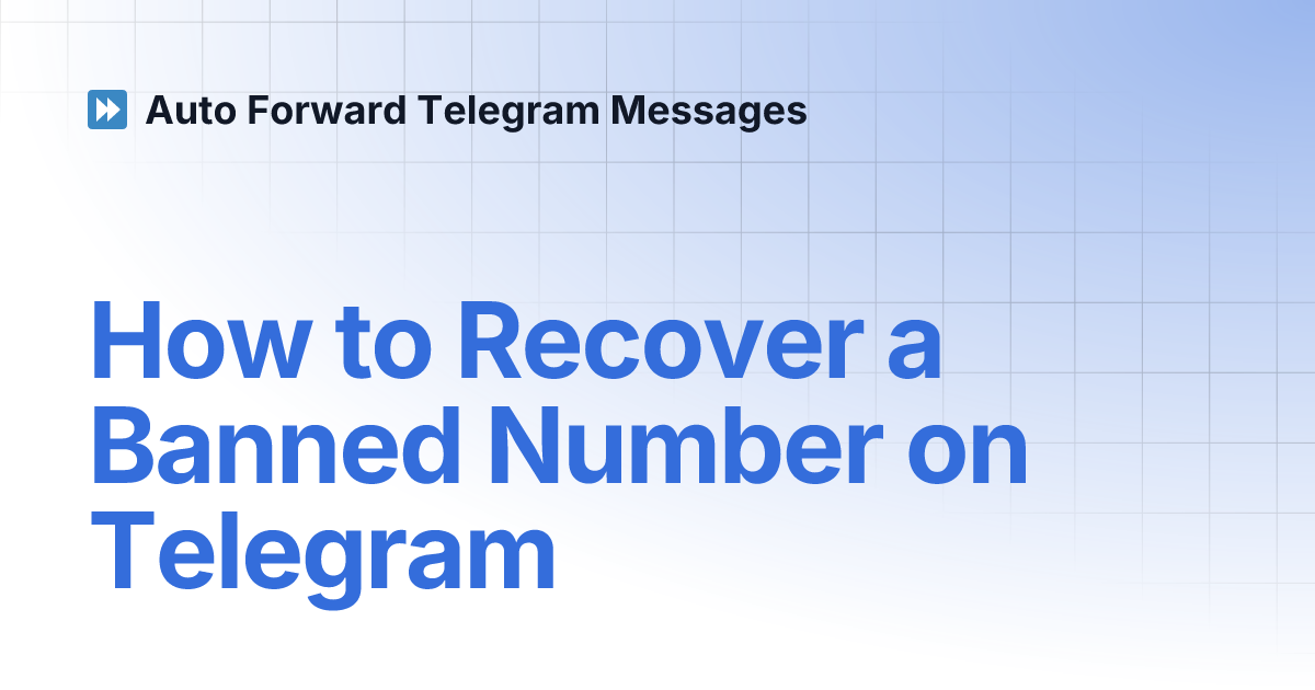 telegram number banned how to recover